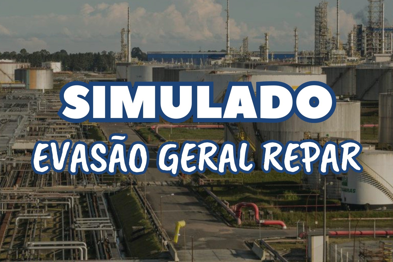 SIMULADO DE ABANDONO GERAL NA REPAR