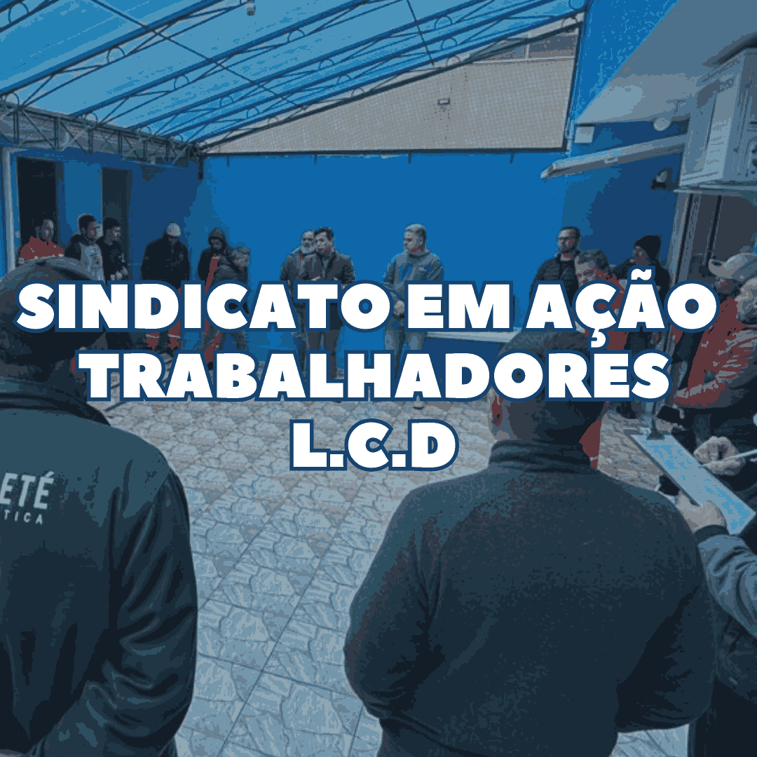 DEFESA DOS TRABALHADORES DA L.C.D. EM ARAUCÁRIA