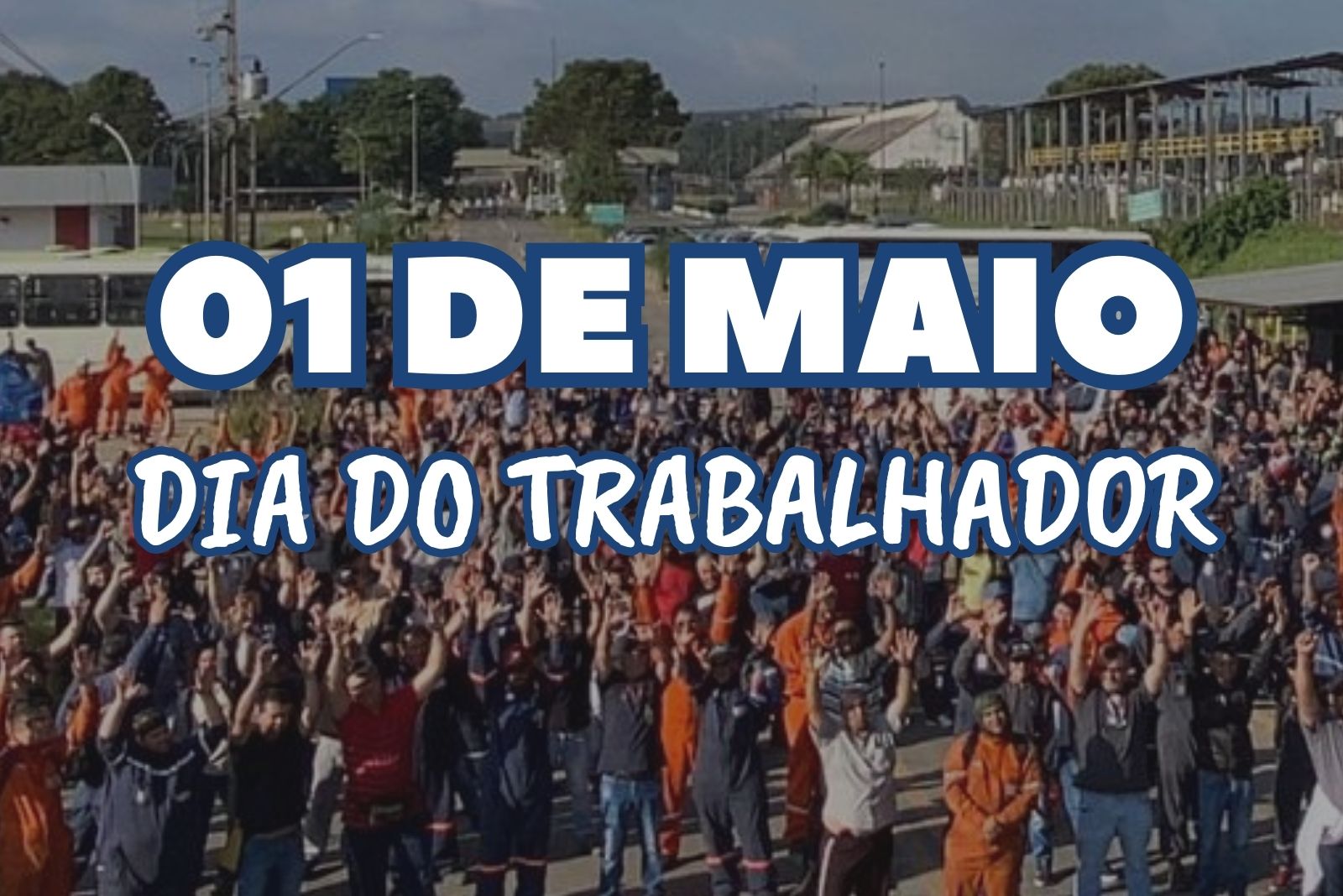 1° DE MAIO: DIA NACIONAL DO TRALHADOR
